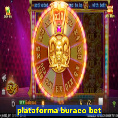 plataforma buraco bet